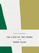 Beckman, Joshua: The Lives of the Poems and Three Talks