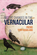 Hoagland, Tony: Recent Changes in the Vernacular