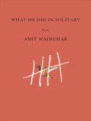 Majmudar, Amit: What He Did in Solitary