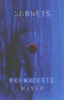 Mayer, Bernadette: Sonnets: Expanded 25th Anniversary Edition