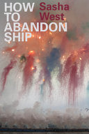 West, Sasha: How to Abandon Ship