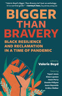 Boyd, Valerie (ed.): Bigger Than Bravery