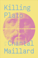 Maillard, Chantal: Killing Plato
