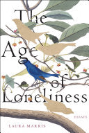 [08/06/24] Marris, Laura: The Age of Loneliness