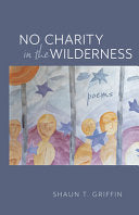 Griffin, Shaun T.: No Charity in the Wilderness