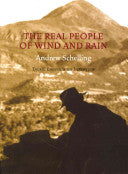 Schelling, Andrew: The Real People of Wind and Rain: Talks, Essays, and an Interview