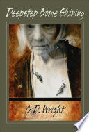 Wright, C.D.: Deepstep Come Shining