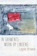 Browne, Laynie: In Garments Worn by Lindens