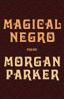 Parker, Morgan: Magical Negro