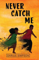 Simpson, Darius: Never Catch Me