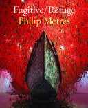 Metres, Philip: Fugitive/Refuge