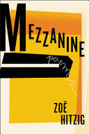 Hitzig, Zoë: Mezzanine [hardcover]