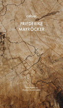 [06/05/24] Mayröcker, Friedericke: Cahier (HC)