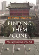 Porter, Bill: Finding Them Gone: Visiting China's Poets of the Past