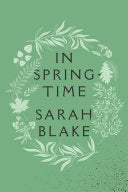 Blake, Sarah: In Springtime (hc)