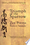 Takahashi, Shinkichi: Triumph of the Sparrow: Zen Poems