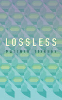 Tierney, Matthew: Lossless