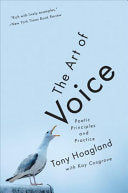 Hoagland, Tony: The Art of Voice: Poetic Principles and Practice