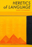 Schwabsky, Barry: Heretics of Language