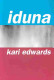 Edwards, Kari: Iduna