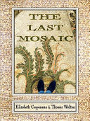 Cooperman, Elizabeth & Thomas Walton: The Last Mosaic