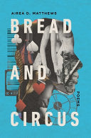 Matthews, Airea D.: Bread and Circus