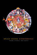 Boone, Bruce: Dismembered: Selected Poems, Stories, and Essays