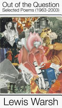 Warsh, Lewis: Out of the Question: Selected Poems (1963-2003)