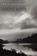 Johnson, Kris: Ghost River