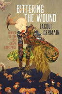 Germain, Jacqui: Bittering the Wound