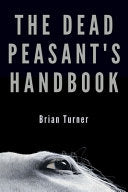 Turner, Brian: The Dead Peasant's Handbook