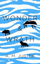 Juster, A. M.: Wonder and Wrath