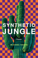 Chang, Michael: Synthetic Jungle