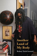 Leonard, Rodney Terich: Another Land of My Body