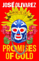 Olivarez, José: Promises of Gold