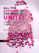 Kim, Hyesoon: All the Garbage of the World, Unite!