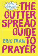 Tran, Eric: The Gutter Spread Guide to Prayer