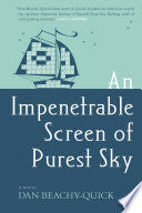 Beachy-Quick, Dan: An Impenetrable Screen of Purest Sky