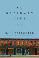 Fairchild, B. H.: An Ordinary Life
