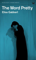 Gabbert, Elisa: The Word Pretty