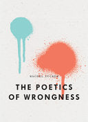 Rachel, Zucker: The Poetics of Wrongness