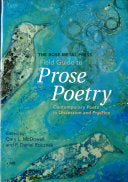 McDowell, Gary L. & F. Daniel Rzicznek: The Rose Metal Press Field Guide to Prose Poetry: Contemporary Poets in Discussion and Practice