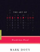 Doty, Mark: The Art of Description: World into Word