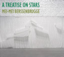 Berssenbrugge, Mei-mei: A Treatise on Stars