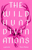 Ketner, Trevor: The Wild Hunt Divinations