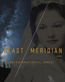 Villarreal, Vanessa Angélica: Beast Meridian