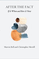 [05/14/24] Christopher, Merrill / Bell, Marvin: After The Fact