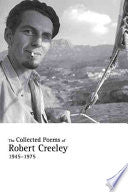 Creeley, Robert: The Collected Poems, 1945–1975