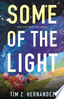 Hernandez, Tim Z.: Some of the Light