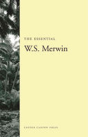 Merwin, W.S.: The Essential W. S. Merwin
